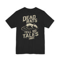 Dead Rats Tell No Tales Tee