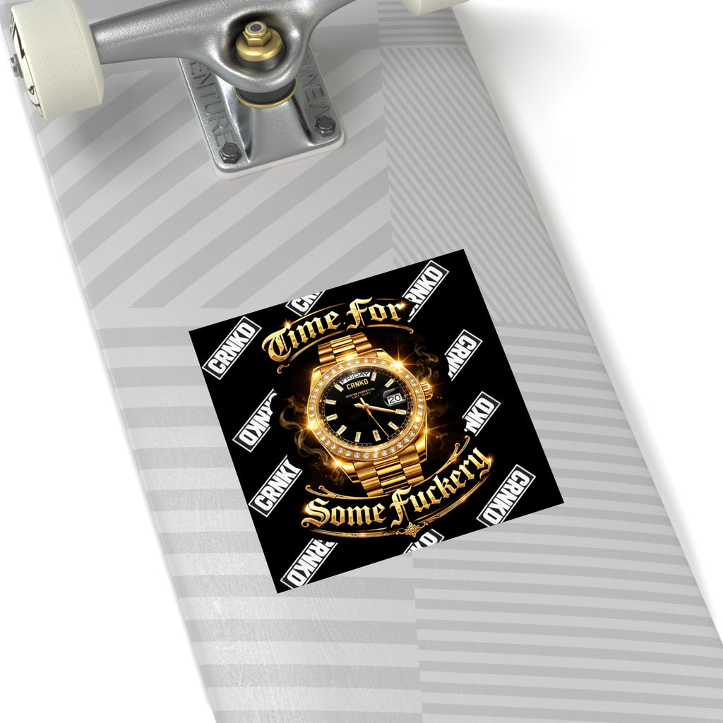 Sticker – "Time For Some Fuckery"